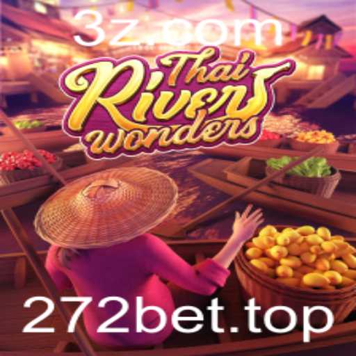 ThaiRiverWonders: Descubra as Maravilhas da Tradição Aquática com 272bet